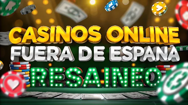 Casinos online fuera de España