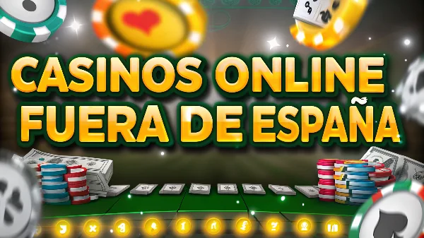 Casinos online fuera de España